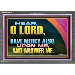 HAVE MERCY ALSO UPON ME AND ANSWER ME  Custom Art Work  GWEXALT12141  "33X25"