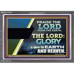 PRAISE THE LORD FROM THE EARTH  Unique Bible Verse Acrylic Frame  GWEXALT12149  "33X25"