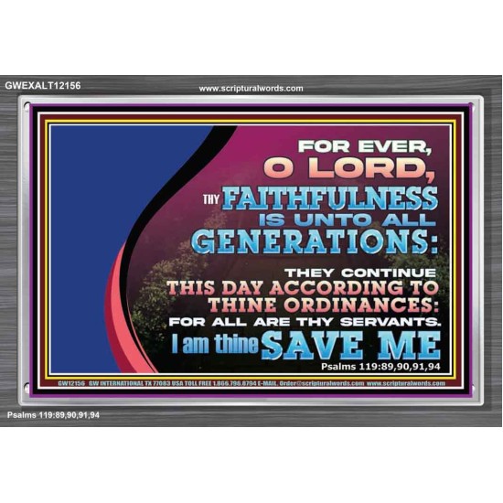 THY FAITHFULNESS IS UNTO ALL GENERATIONS O LORD  Bible Verse for Home Acrylic Frame  GWEXALT12156  