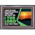 I FORM THE LIGHT AND CREATE DARKNESS DECLARED THE LORD  Printable Bible Verse to Acrylic Frame  GWEXALT12173  "33X25"