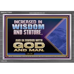 INCREASED IN FAVOUR WITH GOD AND MAN  Eternal Power Picture  GWEXALT12243  "33X25"