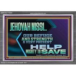 JEHOVAH NISSI OUR REFUGE AND STRENGTH A VERY PRESENT HELP  Church Picture  GWEXALT12244  "33X25"