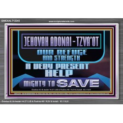 JEHOVAH ADONAI TZVA'OT OUR REFUGE AND STRENGTH A VERY PRESENT HELP  Children Room  GWEXALT12245  "33X25"