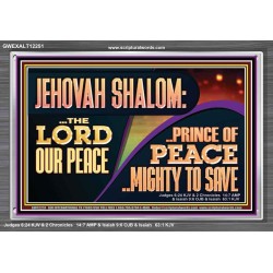 JEHOVAH SHALOM THE LORD OUR PEACE PRINCE OF PEACE  Righteous Living Christian Acrylic Frame  GWEXALT12251  "33X25"