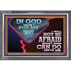 IN GOD I HAVE PUT MY TRUST  Ultimate Power Picture  GWEXALT12362  "33X25"