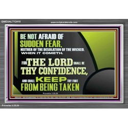 THE LORD SHALL BE THY CONFIDENCE  Unique Scriptural Acrylic Frame  GWEXALT12410  "33X25"