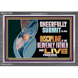 CHEERFULLY SUBMIT TO THE DISCIPLINE OF OUR HEAVENLY FATHER  Scripture Wall Art  GWEXALT12691  "33X25"