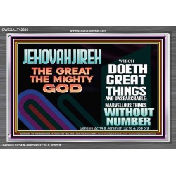 JEHOVAH JIREH GREAT AND MIGHTY GOD  Scriptures Décor Wall Art  GWEXALT12696  "33X25"