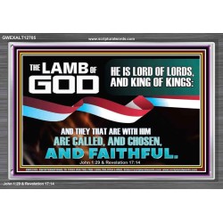 THE LAMB OF GOD LORD OF LORD AND KING OF KINGS  Scriptural Verse Acrylic Frame   GWEXALT12705  "33X25"