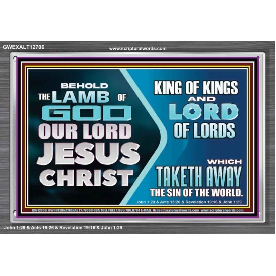 THE LAMB OF GOD OUR LORD JESUS CHRIST  Acrylic Frame Scripture   GWEXALT12706  