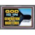 GOD IS IN THE GENERATION OF THE RIGHTEOUS  Scripture Art  GWEXALT12722  "33X25"