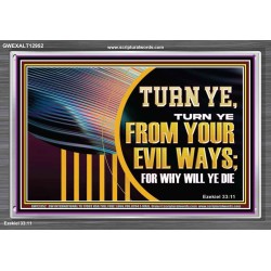 TURN FROM YOUR EVIL WAYS  Religious Wall Art   GWEXALT12952  "33X25"
