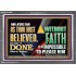 AS THOU HAST BELIEVED, SO BE IT DONE UNTO THEE  Bible Verse Wall Art Acrylic Frame  GWEXALT12958  "33X25"