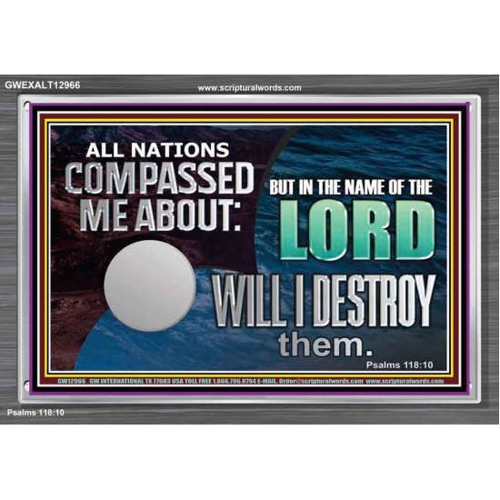 IN THE NAME OF THE LORD WILL I DESTROY THEM  Biblical Paintings Acrylic Frame  GWEXALT12966  
