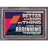 BETTER IS THE END OF A THING THAN THE BEGINNING THEREOF  Contemporary Christian Wall Art Acrylic Frame  GWEXALT12971  "33X25"