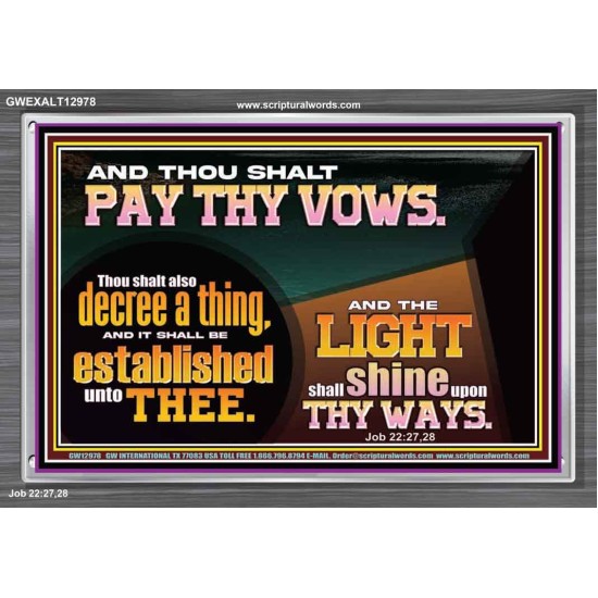 PAY THOU VOWS DECREE A THING AND IT SHALL BE ESTABLISHED UNTO THEE  Bible Verses Acrylic Frame  GWEXALT12978  