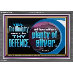 THE ALMIGHTY SHALL BE THY DEFENCE  Religious Art Acrylic Frame  GWEXALT12979  "33X25"