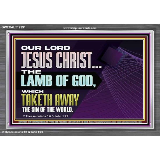 THE LAMB OF GOD WHICH TAKETH AWAY THE SIN OF THE WORLD  Children Room Wall Acrylic Frame  GWEXALT12991  