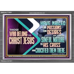 THOSE WHO BELONG TO CHRIST JESUS  Ultimate Power Acrylic Frame  GWEXALT13051  "33X25"