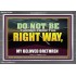 DO NOT BE TURNED FROM THE RIGHT WAY  Eternal Power Acrylic Frame  GWEXALT13053  "33X25"