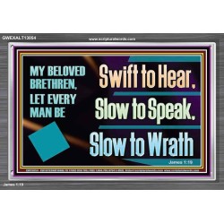 SWIFT TO HEAR SLOW TO SPEAK SLOW TO WRATH  Church Decor Acrylic Frame  GWEXALT13054  "33X25"