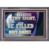 RECEIVE THY SIGHT AND BE FILLED WITH THE HOLY GHOST  Sanctuary Wall Acrylic Frame  GWEXALT13056  "33X25"