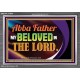 ABBA FATHER MY BELOVED IN THE LORD  Religious Art  Glass Acrylic Frame  GWEXALT13096  
