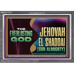 EVERLASTING GOD JEHOVAH EL SHADDAI GOD ALMIGHTY   Christian Artwork Glass Acrylic Frame  GWEXALT13101  "33X25"