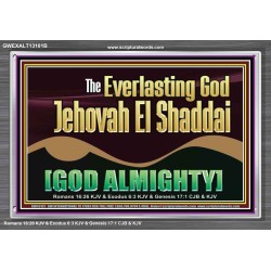 EVERLASTING GOD JEHOVAH EL SHADDAI GOD ALMIGHTY   Scripture Art Portrait  GWEXALT13101B  "33X25"