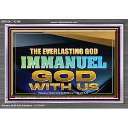 EVERLASTING GOD IMMANUEL..GOD WITH US  Contemporary Christian Wall Art Acrylic Frame  GWEXALT13105  "33X25"