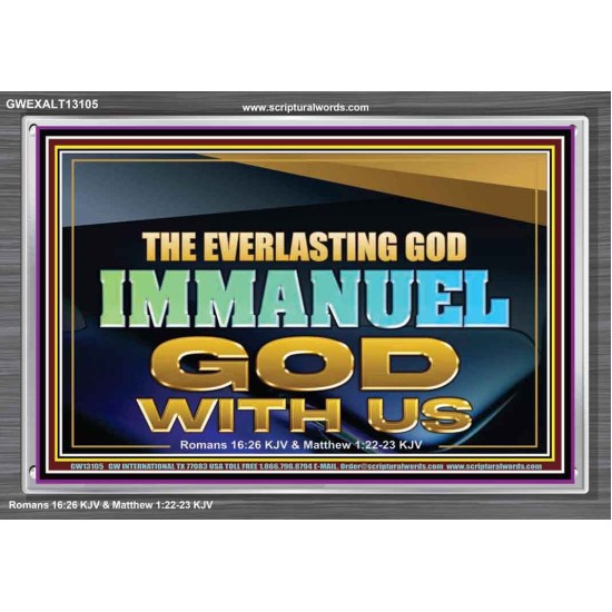 EVERLASTING GOD IMMANUEL..GOD WITH US  Contemporary Christian Wall Art Acrylic Frame  GWEXALT13105  