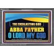 EVERLASTING GOD ABBA FATHER O LORD MY GOD  Scripture Art Work Acrylic Frame  GWEXALT13106  
