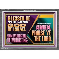 LET ALL THE PEOPLE SAY PRAISE THE LORD HALLELUJAH  Art & Wall Décor Acrylic Frame  GWEXALT13128  "33X25"