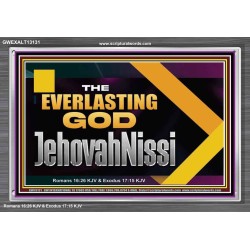 THE EVERLASTING GOD JEHOVAHNISSI  Contemporary Christian Art Acrylic Frame  GWEXALT13131  "33X25"
