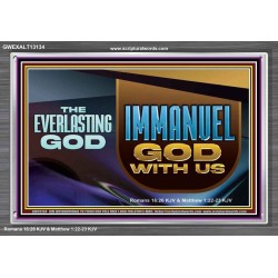 THE EVERLASTING GOD IMMANUEL..GOD WITH US  Contemporary Christian Wall Art Acrylic Frame  GWEXALT13134  "33X25"