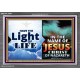 HAVE THE LIGHT OF LIFE  Sanctuary Wall Acrylic Frame  GWEXALT9547  