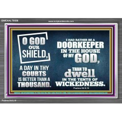 BETTER TO BE DOORKEEPER IN THE HOUSE OF GOD THAN IN THE TENTS OF WICKEDNESS  Unique Scriptural Picture  GWEXALT9556  "33X25"