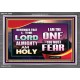 THE ONE YOU MUST FEAR IS LORD ALMIGHTY  Unique Power Bible Acrylic Frame  GWEXALT9566  