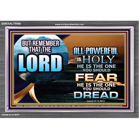 JEHOVAH LORD ALL POWERFUL IS HOLY  Righteous Living Christian Acrylic Frame  GWEXALT9568  