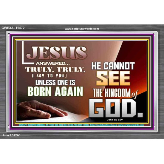 YOU MUST BE BORN AGAIN TO ENTER HEAVEN  Sanctuary Wall Acrylic Frame  GWEXALT9572  