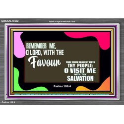 REMEMBER ME O GOD WITH THY FAVOUR AND SALVATION  Ultimate Inspirational Wall Art Acrylic Frame  GWEXALT9582  "33X25"