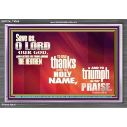SAVE US O GOD  Unique Power Bible Acrylic Frame  GWEXALT9584  