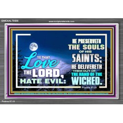 LOVE THE LORD HATE EVIL  Ultimate Power Acrylic Frame  GWEXALT9585  "33X25"