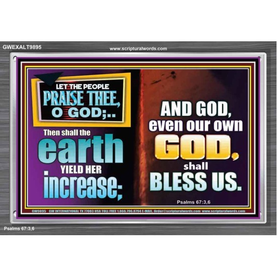 THE EARTH SHALL YIELD HER INCREASE FOR YOU  Inspirational Bible Verses Acrylic Frame  GWEXALT9895  