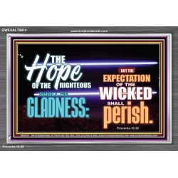 THE HOPE OF RIGHTEOUS IS GLADNESS  Scriptures Wall Art  GWEXALT9914  "33X25"