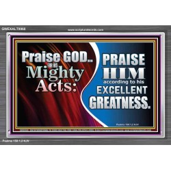 PRAISE HIM FOR HIS MIGHTY ACTS  Biblical Paintings  GWEXALT9968  "33X25"