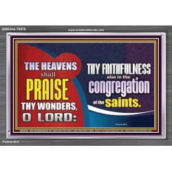 HEAVENS SHALL PRAISE THY WONDERS O LORD  Scriptural Wall Art  GWEXALT9976  "33X25"