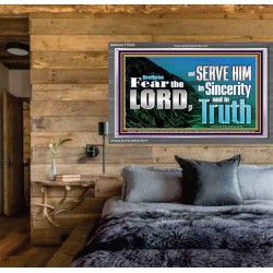 SERVE THE LORD IN SINCERITY AND TRUTH  Custom Inspiration Bible Verse Acrylic Frame  GWEXALT10322  "33X25"