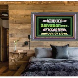 OUR SALVATION IS NEARER PUT ON THE ARMOUR OF LIGHT  Church Acrylic Frame  GWEXALT10404  "33X25"