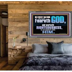 FEAR GOD AND WORKETH RIGHTEOUSNESS  Sanctuary Wall Acrylic Frame  GWEXALT10406  "33X25"